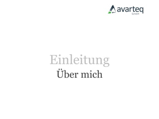 Einleitung
 Über mich
 