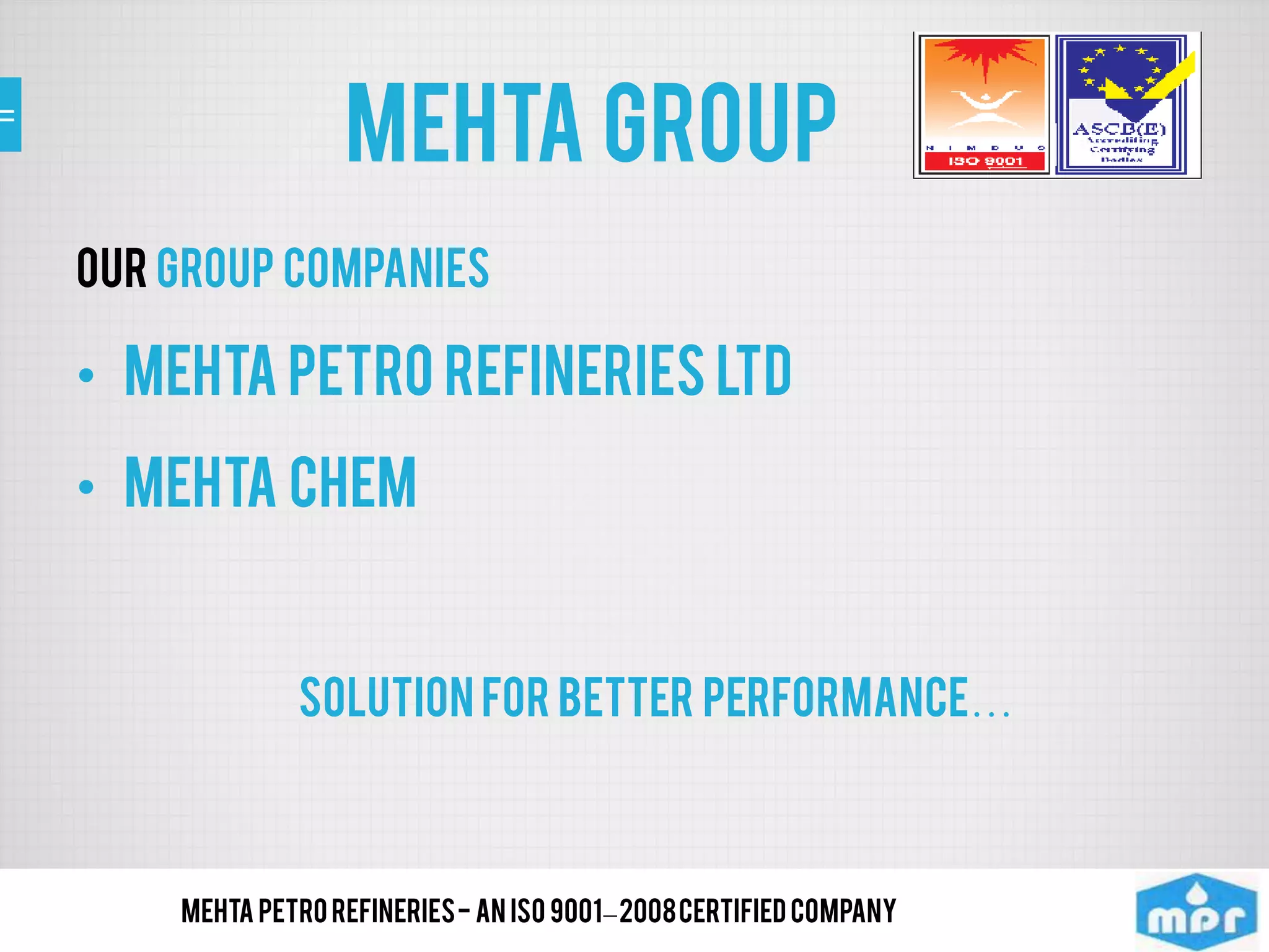 Mehta Petro Refineres Limited, Mumbai, Lubricant, Solvents Oils PPT