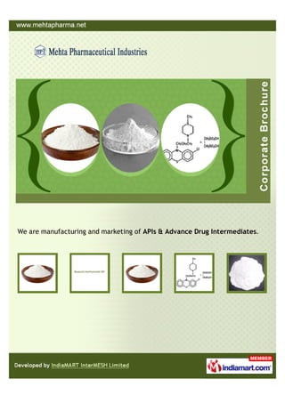 We are manufacturing and marketing of APIs & Advance Drug Intermediates.
 