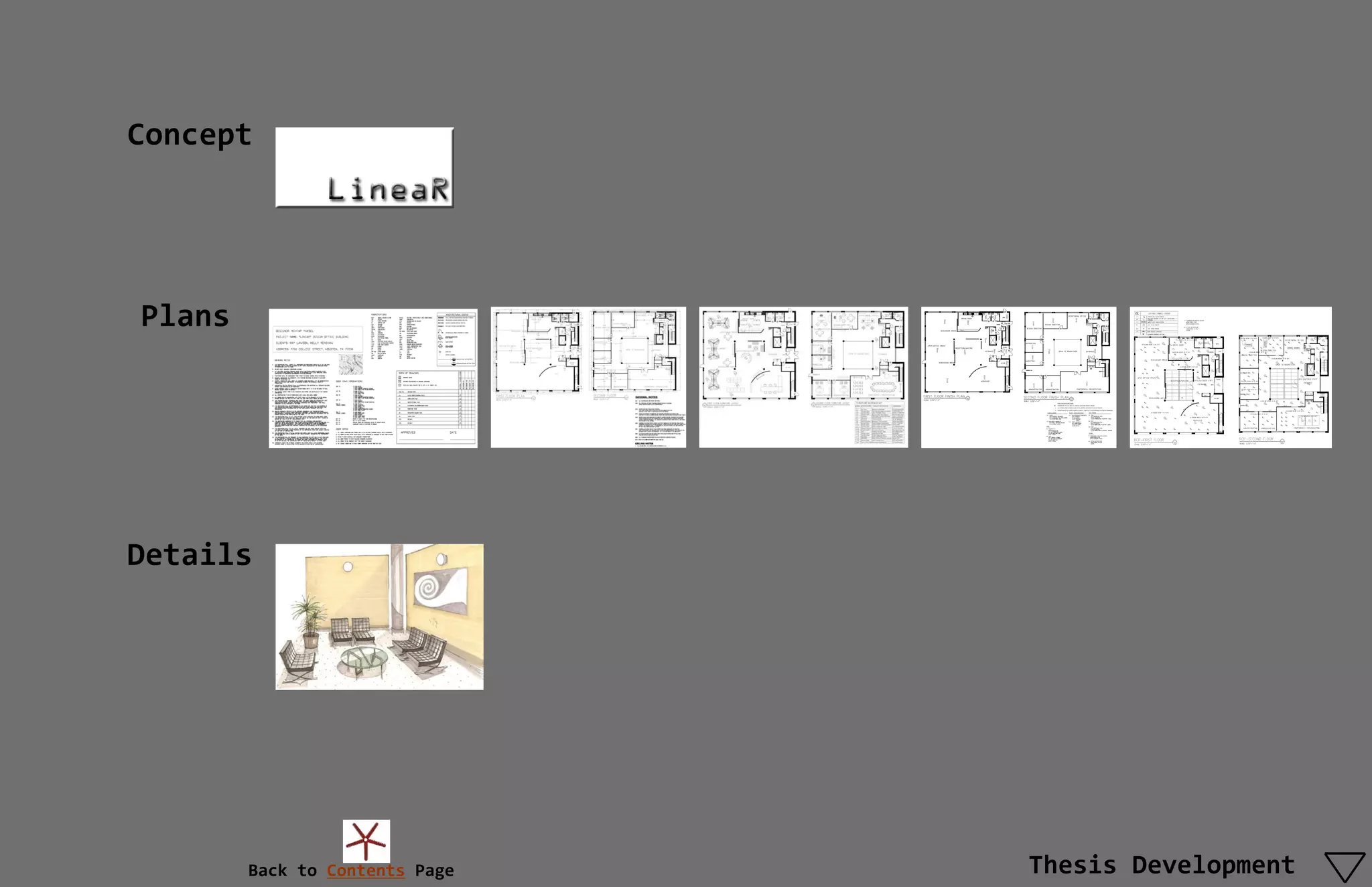 Concept




Plans




Details




        Back to Contents Page   Thesis Development
 