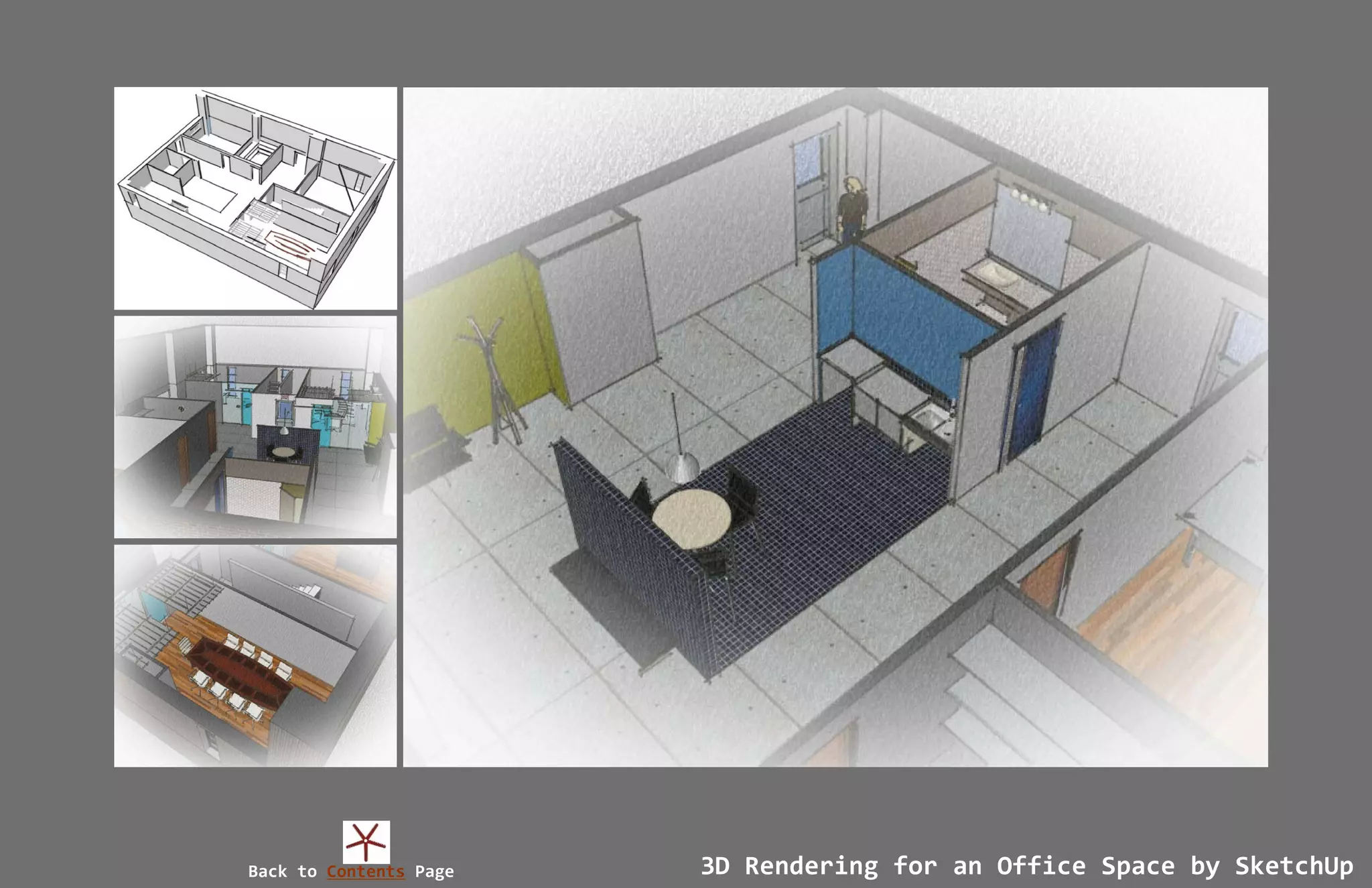 Back to Contents Page   3D Rendering for an Office Space by SketchUp
 
