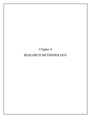 Chapter 4
RESEARCH METHODOLOGY
 