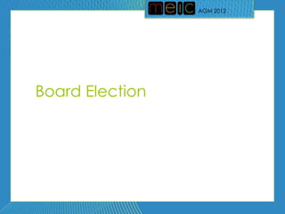 AGM 2012




Board Election
 