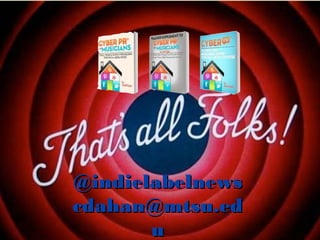 bit.ly/DoveAwardsCaseStudy201
2

Any Questions, Comments,
Clarifications or Ambiguities?
@indielabelnews
cdahan@mtsu.ed
u

 