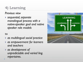 The multilingual turn in languages education: A critical movement in ...