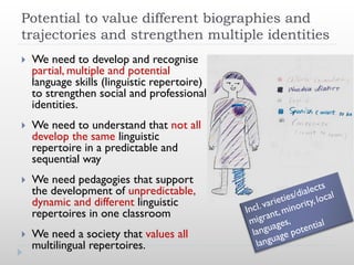 The multilingual turn in languages education: A critical movement in ...