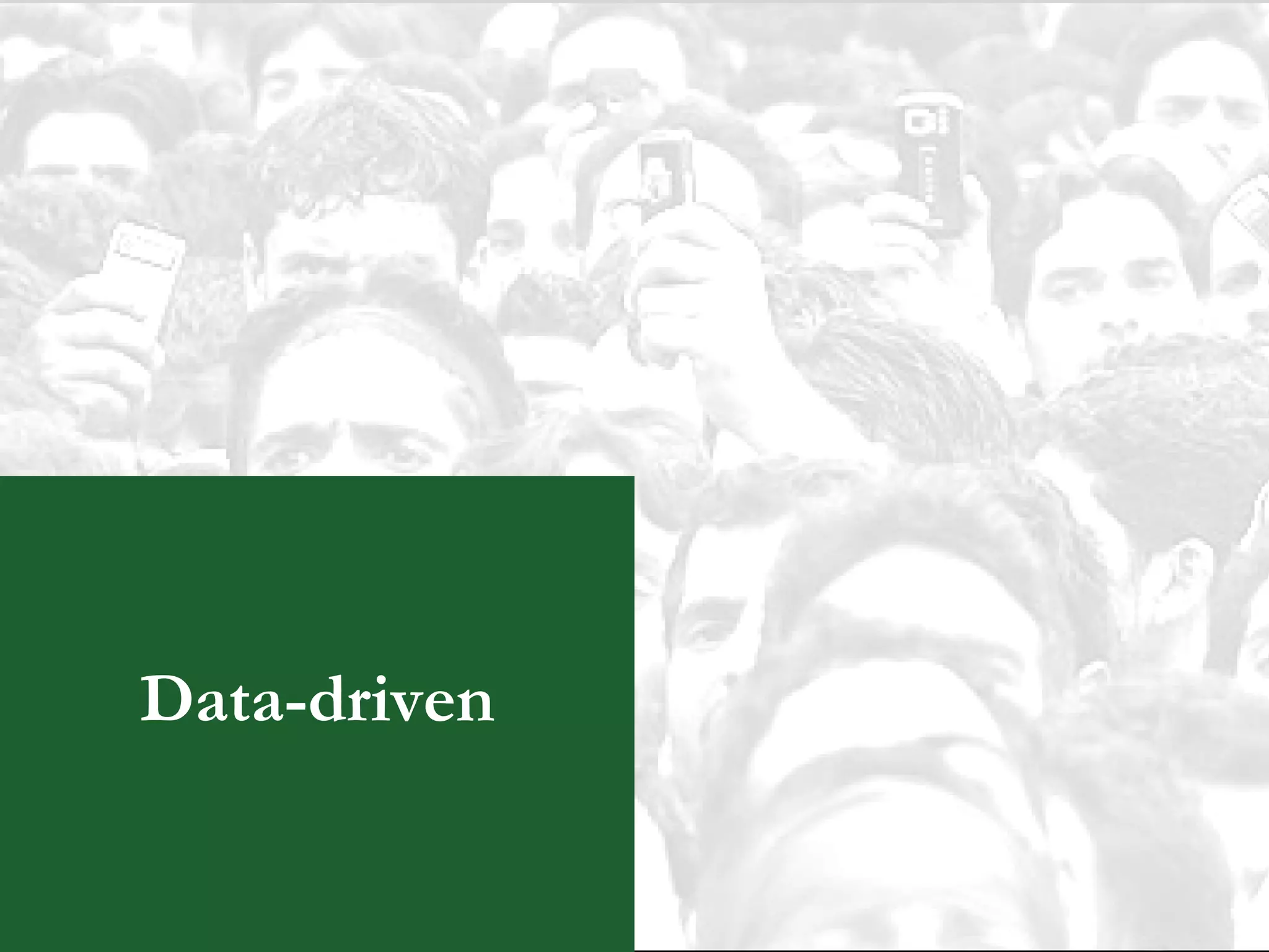 Data-driven 