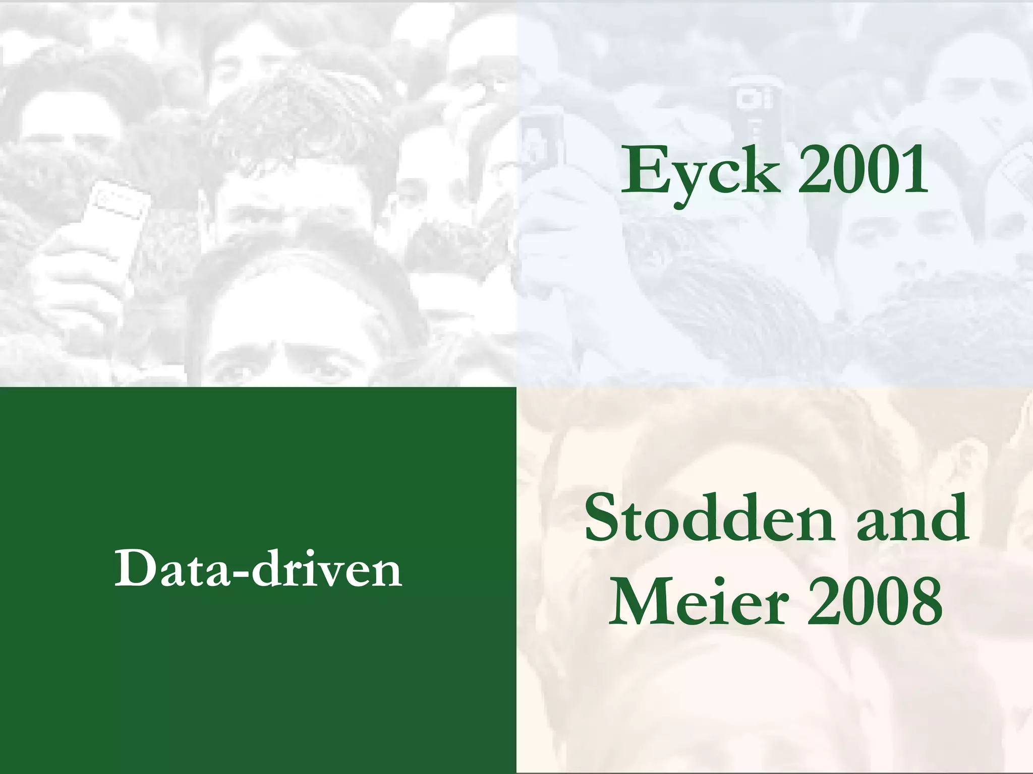 Data-driven Eyck 2001 Stodden and Meier 2008 