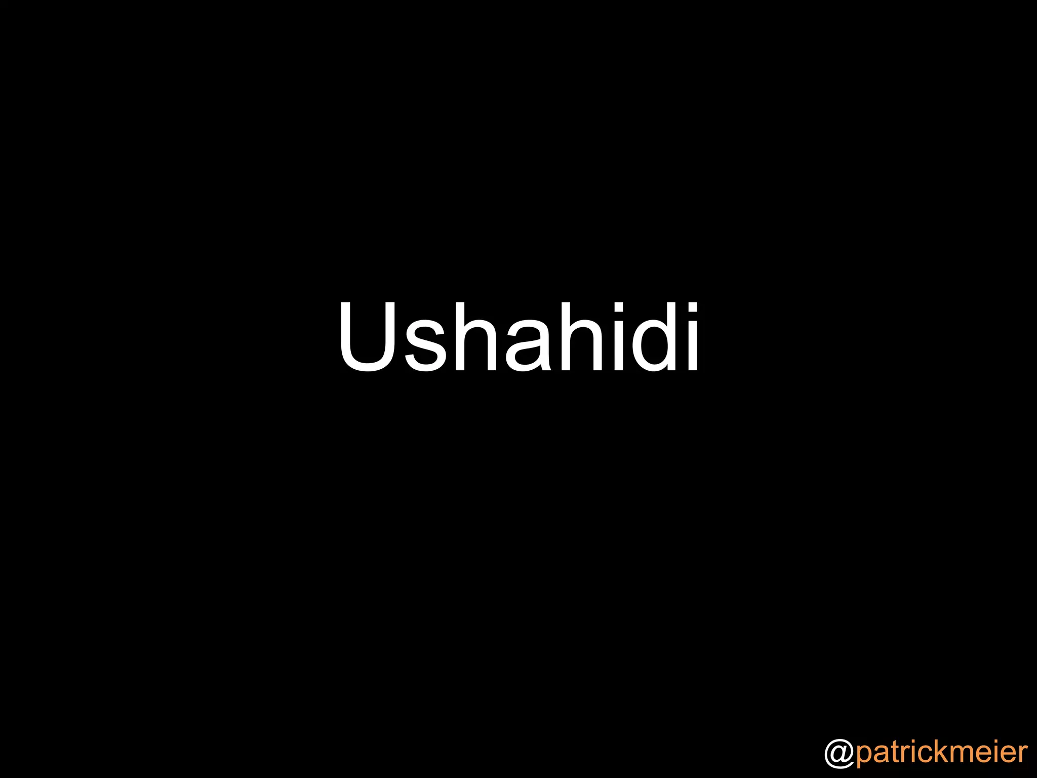 Ushahidi@patrickmeier