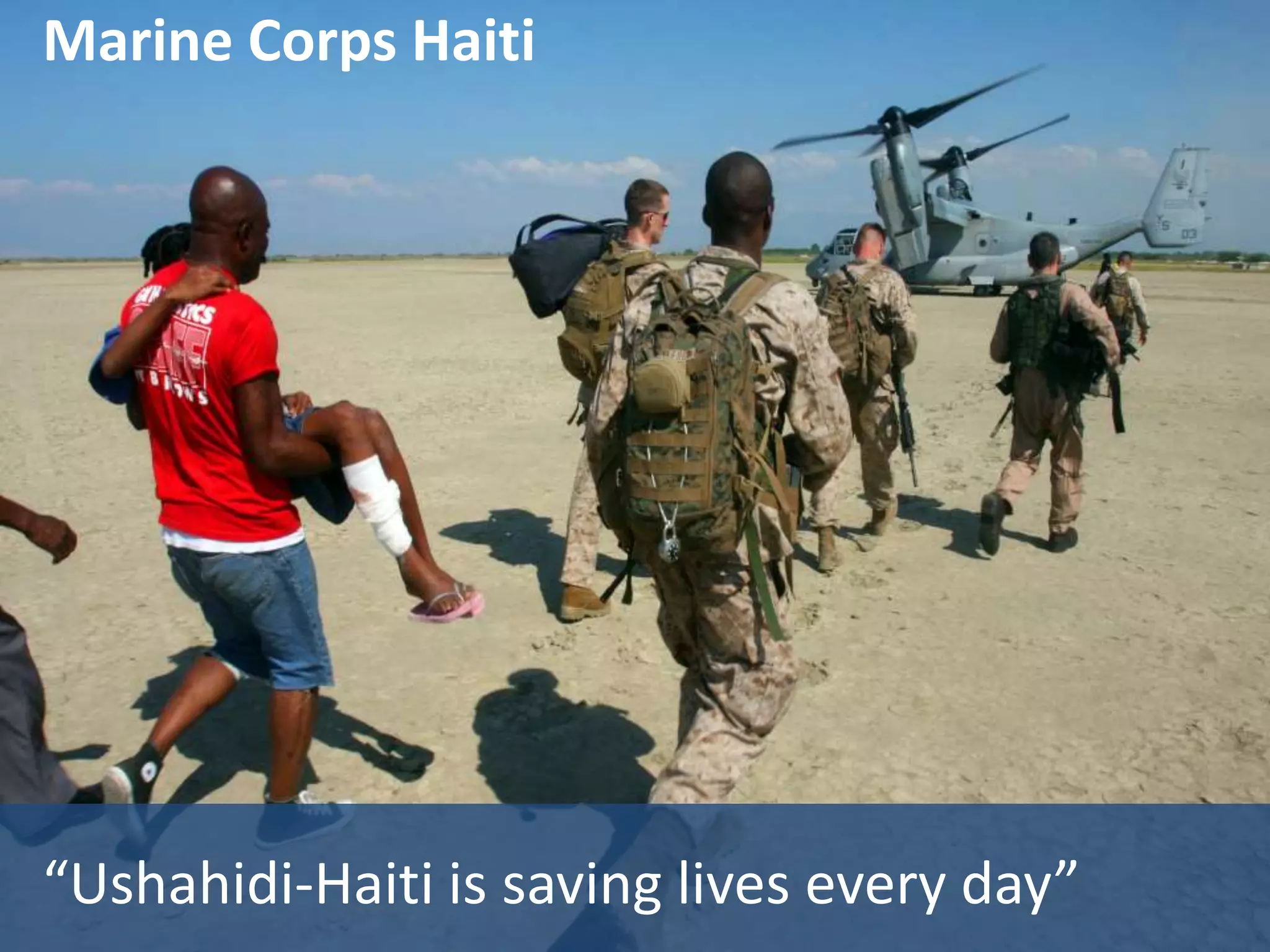Marine Corps Haiti“Ushahidi-Haiti is saving lives every day” 