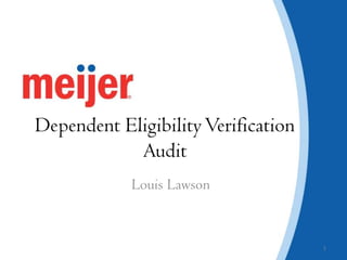 Dependent Eligibility Verification Audit Louis Lawson 1 