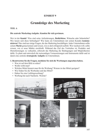 EINHEIT 9


                        Grundzüge des Marketing
TEIL A

Die zentrale Marketing-Aufgabe: Kunden für sich gewinn...