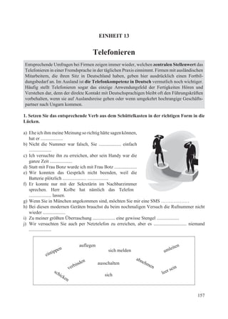 EINHEIT 13


                                            Telefonieren
Entsprechende Umfragen bei Firmen zeigen immer wiede...