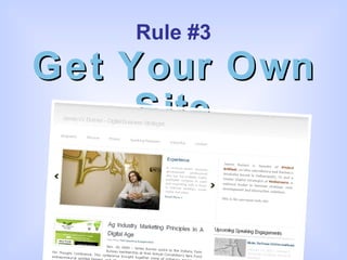 Rule #3 Get Your Own Site 