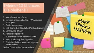 (Meine) 10 Chancen die bleiben – Sebastian Schmidt (www.flippedmathe.de)
 