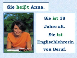 Sie ________ 43 Jahre alt .ist
 