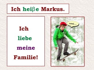 Sie ________ meine Oma.ist
 