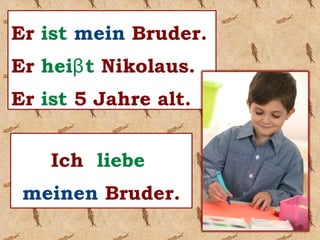 Sie ________ 9 Jahre alt .ist
 