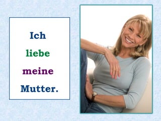 Das ________ mein Bruder.ist
 