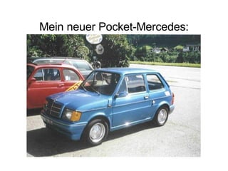 Mein neuer Pocket-Mercedes: