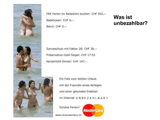 Was ist unbezahlbar?