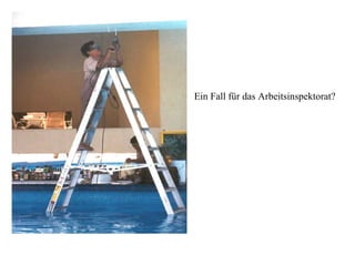 Ein Fall für das Arbeitsinspektorat?