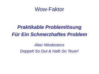Qualität

Reproduzierbarkeit
Von

Qualität
Durch Festzulegende

Abläufe Im Unternehmen
Abhängigkeit Von Den Mitarbeitern Vermeiden!

 