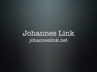 Johannes Link
 johanneslink.net
 