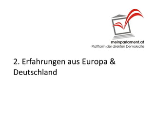 2. Erfahrungen  aus Europa &  Deutschland 