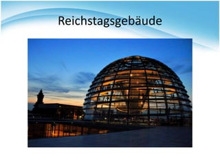 Reichstagsgebäude
 