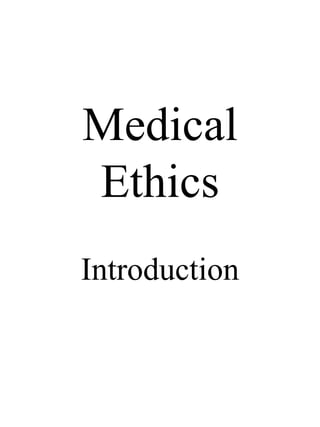 Medical Ethics Introduction 