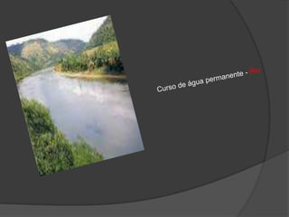 Curso de água permanente - Rio<br />