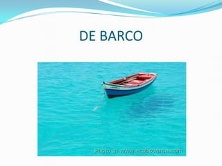 DE BARCO
 