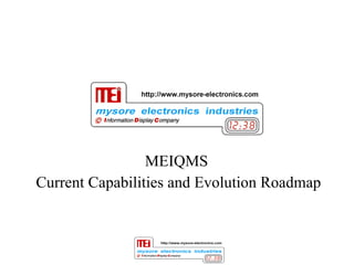 MEIQMS  Current Capabilities and Evolution Roadmap 