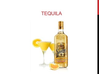 TEQUILA 
 