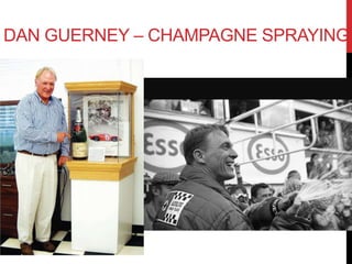 DAN GUERNEY – CHAMPAGNE SPRAYING 
 