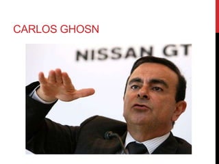 CARLOS GHOSN 
 