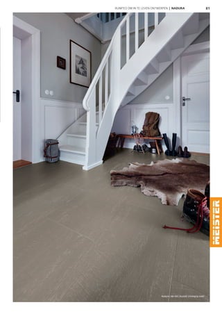 81
Nadura | NB 400 | Rustiek crèmegrijs 6480
RUIMTES OM IN TE LEVEN ONTWERPEN | NADURA
 