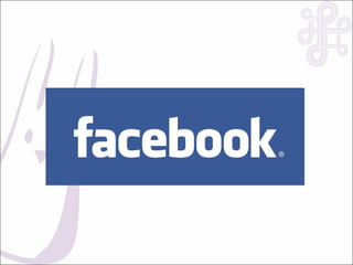 Pourquoi Facebook?
Facebook présente 3 axes de profil :
• 1/ Le profil personnel



• 2/ Le groupe



• 3/ La page « fan »
 