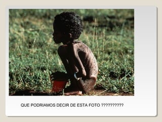 QUE PODRIAMOS DECIR DE ESTA FOTO ??????????
 