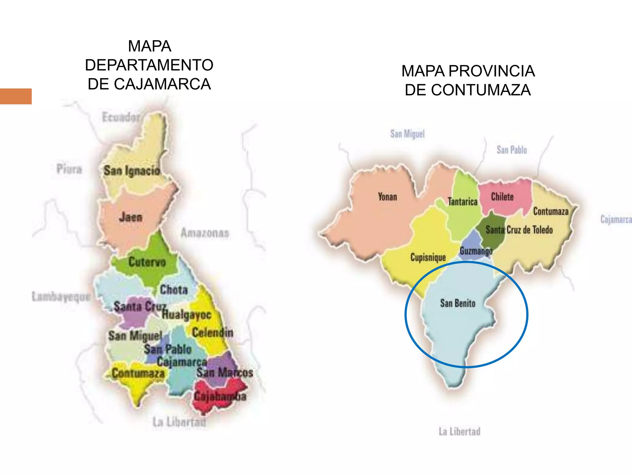 MAPA
DEPARTAMENTO   MAPA PROVINCIA
DE CAJAMARCA   DE CONTUMAZA
 