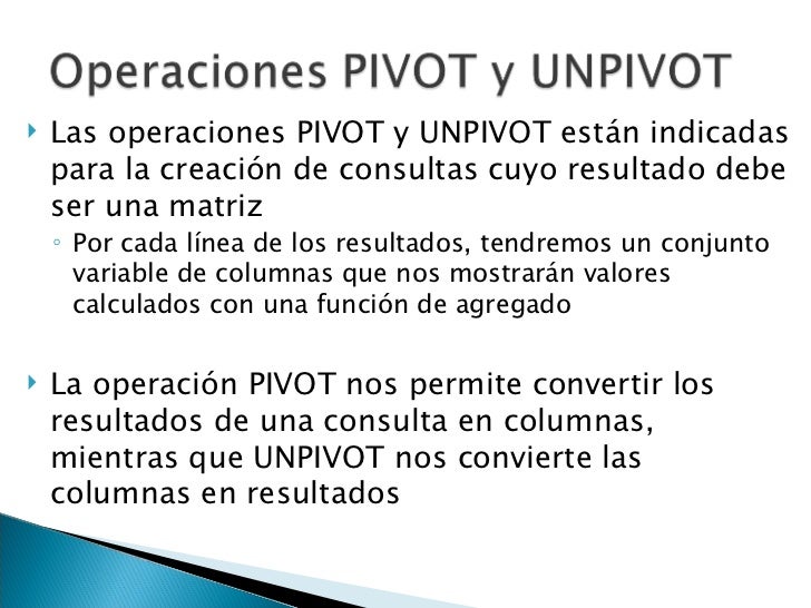 unpivot y pivot en SQL 2005 para SQL Server Mejoras T unpivot y pivot en SQL 2005 para SQL Server Mejoras T