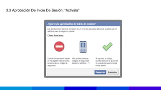 3.3 Aprobación De Inicio De Sesión: “Activala”
 