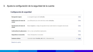 3. Ajusta la configuración de la seguridad de la cuenta
 