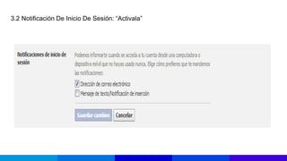 3.2 Notificación De Inicio De Sesión: “Activala”
 