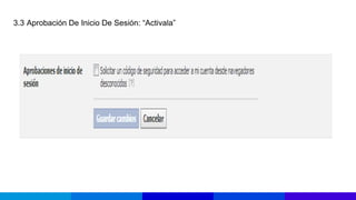 3.3 Aprobación De Inicio De Sesión: “Activala”
 