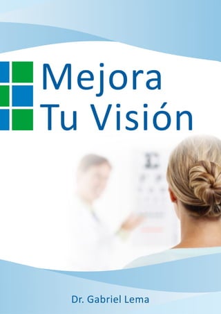 www.MejoraTuVision.com 1 
 