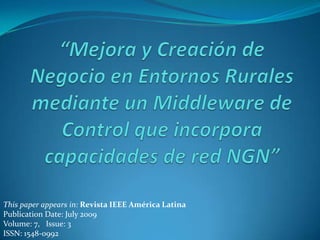 This paper appears in: Revista IEEE América Latina
Publication Date: July 2009
Volume: 7, Issue: 3
ISSN: 1548-0992
 