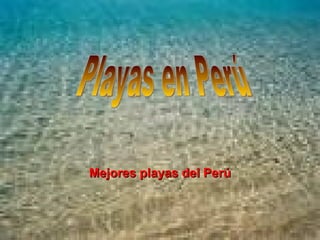 Mejores   playas del Perú Playas en Perú  