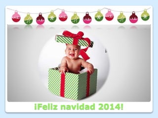 ¡Feliz navidad 2014! 
